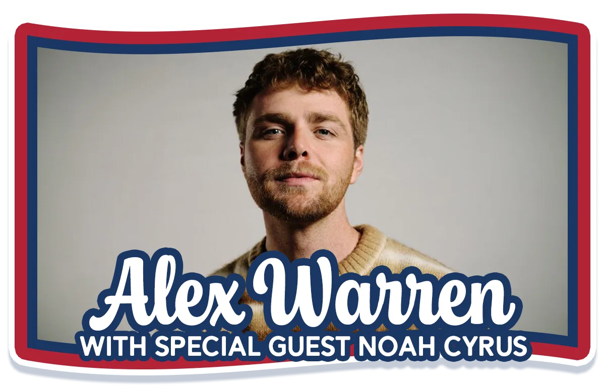 Alex Warren with special guest Noah Cyrus Alex Warren with special guest Noah Cyrus